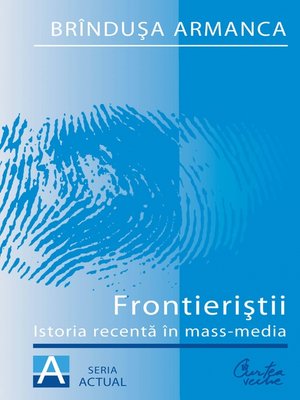 cover image of Frontieristii. Istoria recenta in mass-media